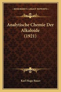 Cover image for Analytische Chemie Der Alkaloide (1921)