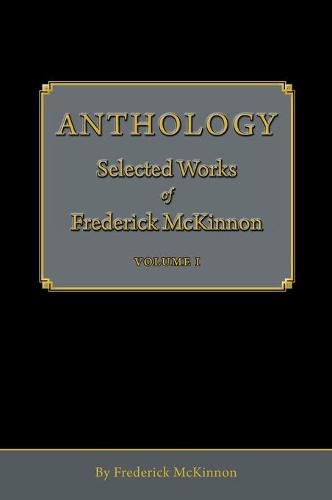 Cover image for Anthology: Selected Works of Frederick McKinnon (Vol 1)