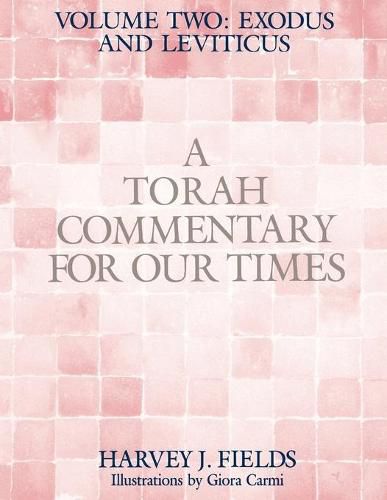 Cover image for Torah Commentary for Our Times: VOLUME II: EXODUS AND LEVITICUS: Volume 2: