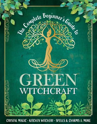 Cover image for The Complete Beginner's Guide to Green Witchcraft