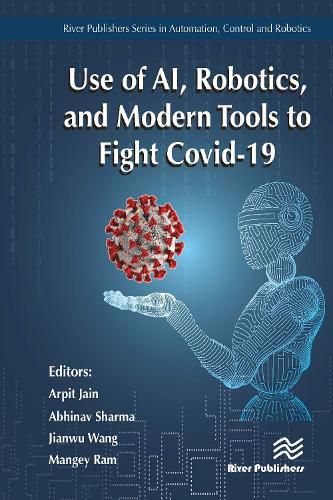 Cover image for Use of AI, Robotics and Modelling tools to fight Covid-19