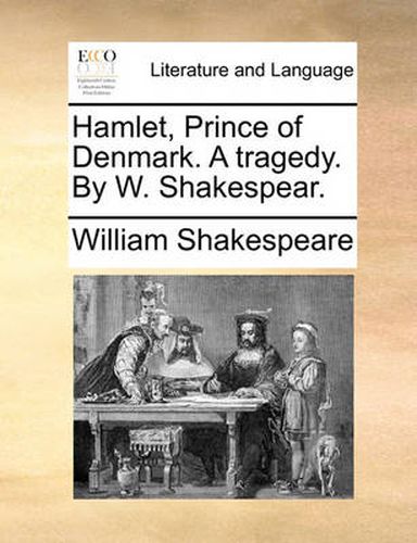 Cover image for Hamlet, Prince of Denmark. a Tragedy. by W. Shakespear.