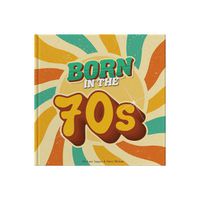 Cover image for Born In The 70s