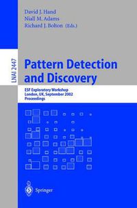 Cover image for Pattern Detection and Discovery: ESF Exploratory Workshop, London, UK, September 16-19, 2002.
