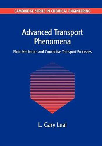 Cover image for Advanced Transport Phenomena: Fluid Mechanics and Convective Transport Processes