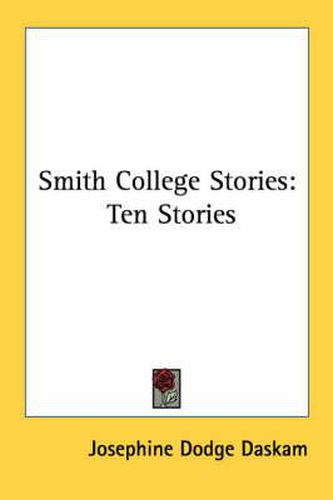 Cover image for Smith College Stories: Ten Stories