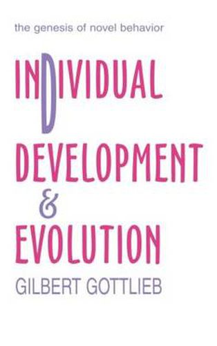 Cover image for Individual Development and Evolution: The Genesis of Novel Behavior