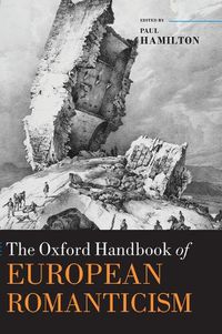 Cover image for The Oxford Handbook of European Romanticism