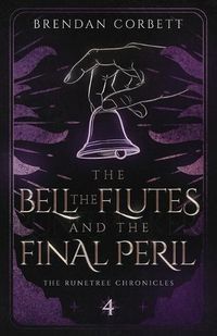 Cover image for The Bell, the Flutes, and the Final Peril