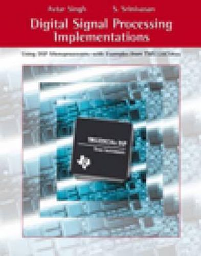 Cover image for Digital Signal Processing Implementations: Using DSP Microprocessors  (with examples from TMS320C54XX): Using dsp microprocessors (with examples from tms320c54xx)