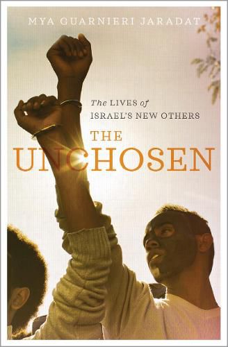 Cover image for The Unchosen: The Lives of Israel's New Others