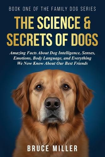 Cover image for The Science & Secrets of Dogs
