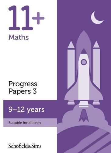 Cover image for 11+ Maths Progress Papers Book 3: KS2, Ages 9-12