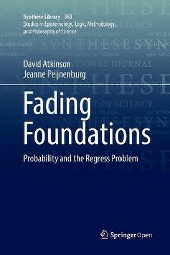 Fading Foundations: Probability and the Regress Problem