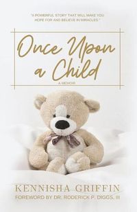 Cover image for Once Upon A Child: Finding Grace after a Pregnancy Loss