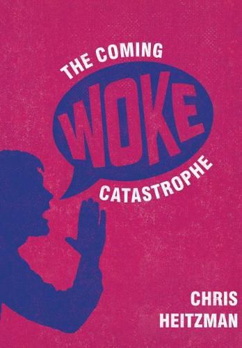 Cover image for The Coming Woke Catastrophe