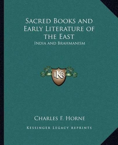 Sacred Books and Early Literature of the East: India and Brahmanism