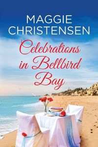 Cover image for Celebrations in Bellbird Bay