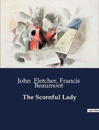 Cover image for The Scornful Lady