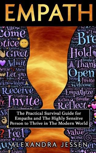 Cover image for Empath: The Practical Survival Guide for Empaths And The Highly Sensitive Person to Thrive in The Modern World