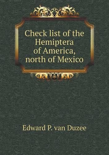 Cover image for Check list of the Hemiptera of America, north of Mexico