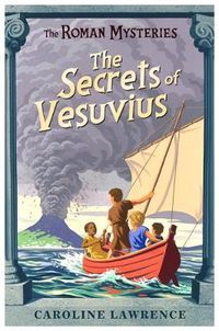 Cover image for The Roman Mysteries: The Secrets of Vesuvius: Book 2