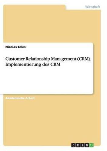 Cover image for Customer Relationship Management (CRM). Implementierung des CRM