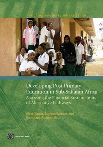 Cover image for Developing Post-Primary Education in Sub-Saharan Africa: Assessing the Financial Sustainability of Alternative Pathways