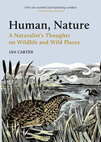 Human, Nature: A Naturalist's Thoughts on Wildlife and Wild Places