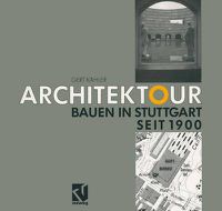 Cover image for Architektour: Bauen in Stuttgart Seit 1900