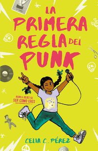 Cover image for La primera regla del punk / The First Rule of Punk