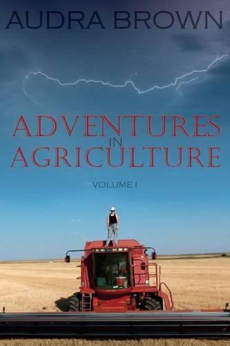 Cover image for Adventures in Agriculture Volume One