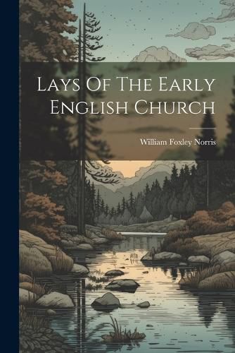 Cover image for Lays Of The Early English Church