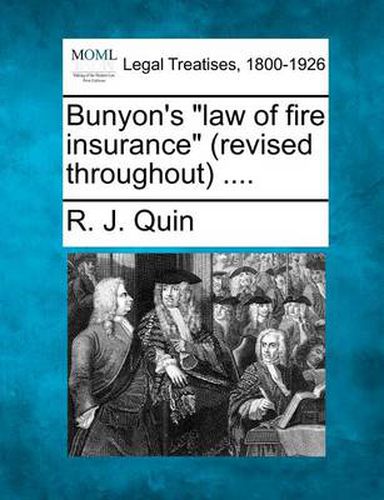 Cover image for Bunyon's Law of Fire Insurance (Revised Throughout) ....