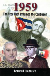 Cover image for 1959: The Year That Inflamed the Caribbean