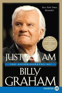 Cover image for Just as I Am: The Autobiography of Billy Graham