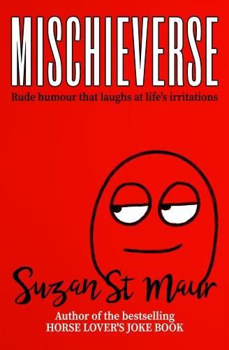 Cover image for Mischieverse: Rude humour that laughs at life's irritations