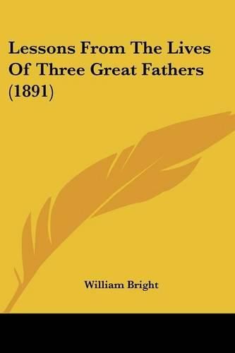 Lessons from the Lives of Three Great Fathers (1891)