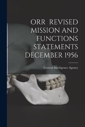 Cover image for Orr Revised Mission and Functions Statements December 1956