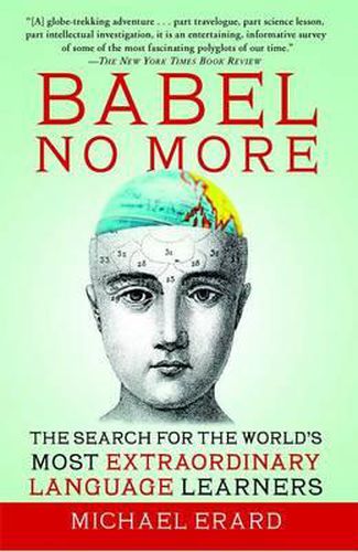 Cover image for Babel No More: The Search for the World's Most Extraordinary Language Learners