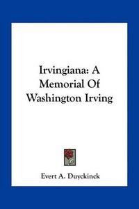 Cover image for Irvingiana: A Memorial of Washington Irving