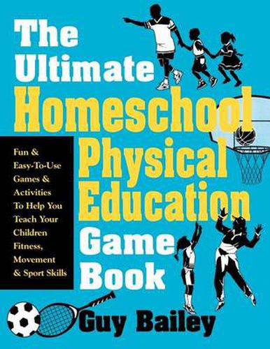 Cover image for Ultimate Homeschool Physical Education Game Book