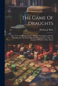 Cover image for The Game Of Draughts