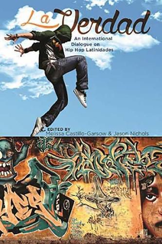 Cover image for La Verdad: An International Dialogue on Hip Hop Latinidades