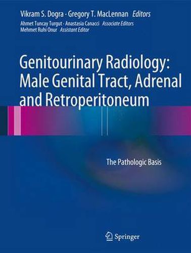 Cover image for Genitourinary Radiology: Male Genital Tract, Adrenal and Retroperitoneum: The Pathologic Basis