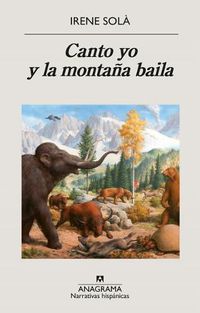 Cover image for Canto yo y la montana baila