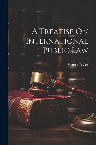 A Treatise On International Public Law