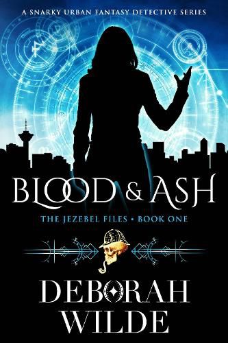 Cover image for Blood & Ash: A Snarky Urban Fantasy Detective Series