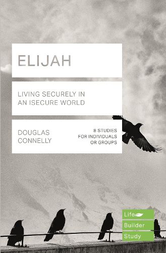 Cover image for Elijah (Lifebuilder Study Guides): Living Securely in an Insecure World