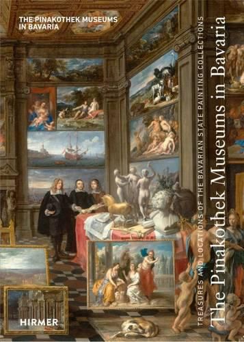 Cover image for The Pinakothek Museums in Bavaria: Treasures and Locations of the Bavarian State Painting Collections